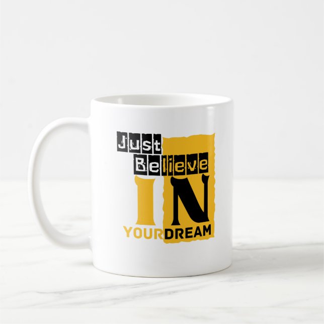 Caneca De Café Apenas acredite no seu sonho (Esquerda)