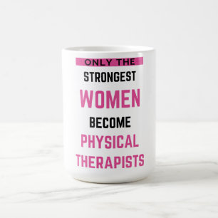 Caneca De Café Apenas As Mulheres Mais Fortes Se Tornam Físicas 2
