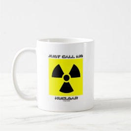Caneca De Café Apenas chame-me nuclear (o sinal de aviso