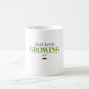 Caneca De Café Apenas Continue Crescendo Amante de Plantas – Jard