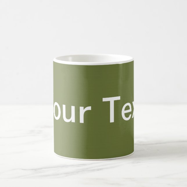 Caneca De Café APENAS COR / verde-azeitona + seu texto (Centro)