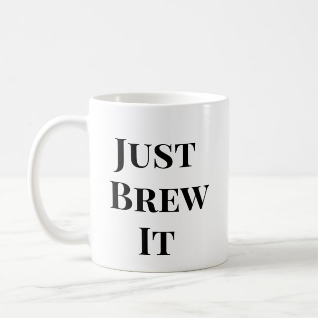 Caneca De Café Apenas Crie-O - Mug De Motivação De Café (Esquerda)