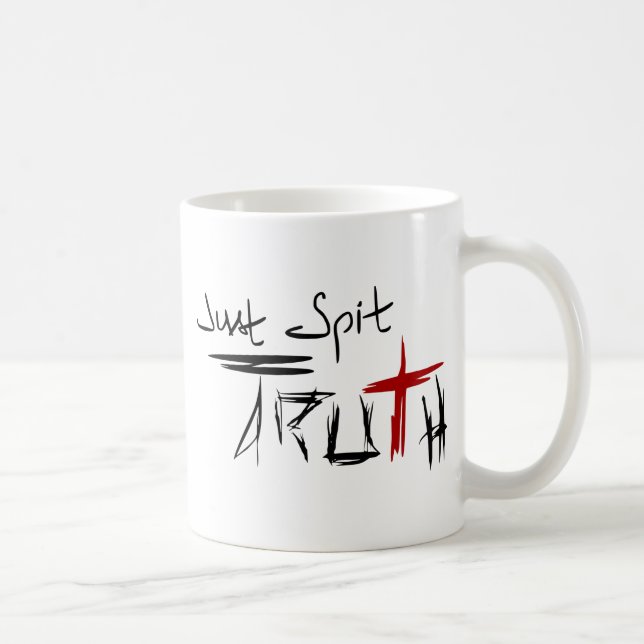 Caneca De Café Apenas cuspe a verdade (Direita)