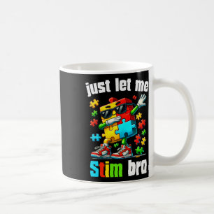 Caneca De Café Apenas Deixe-Me Estimular Bros Crianças Neurodiver