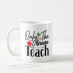 Caneca De Café Apenas O Ensino Corajoso
