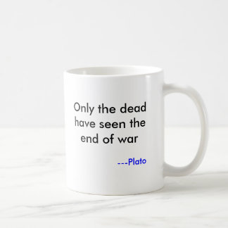 Caneca De Café Apenas o morto viu o fim da guerra, - Platão