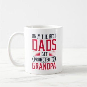 Caneca De Café Apenas Os Melhores Pais São Promovidos Para O Avô