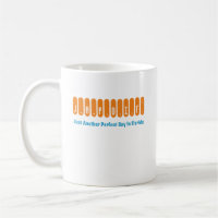 ""Apenas Outro Dia Perfeito Na Flórida" Coffee Mug