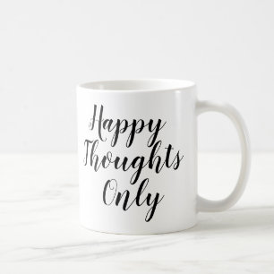 Caneca De Café Apenas pensamentos felizes Inspiração de Mug de