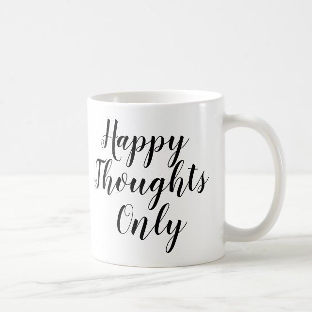 Caneca De Café Apenas pensamentos felizes | Inspiração de Mug de  (Direita)