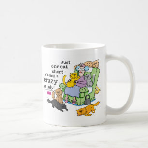 Caneca De Café Apenas um gato curto de ser uma senhora louca do