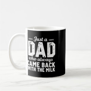 Caneca De Café Apenas um pai que sempre vinha com o leite Pai