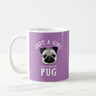 Caneca De Café Apenas uma garota que a ama Pug