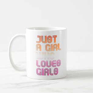 Caneca De Café Apenas uma garota que ama garotas