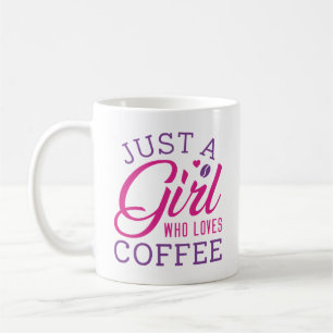 Caneca De Café Apenas Uma Menina Que Ama Café