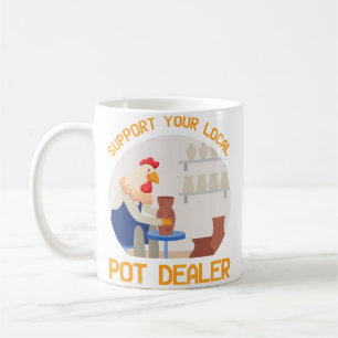 Caneca De Café Apoie o Seu Fornecedor Local de Maconha Frango de