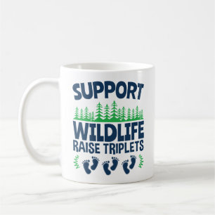 Caneca De Café Apoie Wildlife Raise Triplets Engraçado Mãe