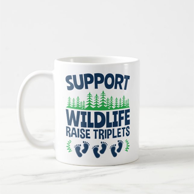 Caneca De Café Apoie Wildlife Raise Triplets Engraçado Mãe (Esquerda)