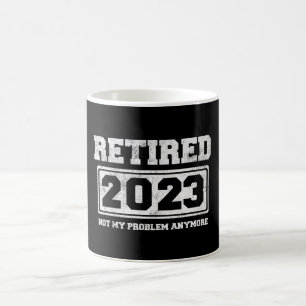 Caneca De Café Aposentado 2023 Já Não É Meu Problema