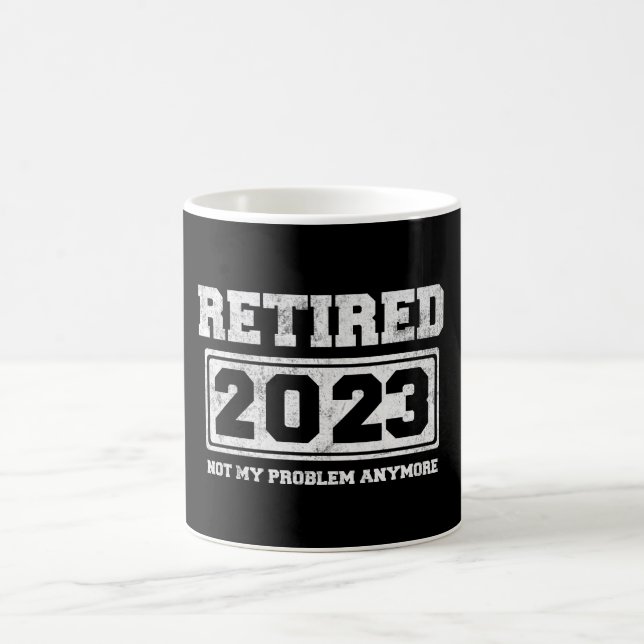 Caneca De Café Aposentado 2023 Não É Mais Meu Problema (Centro)