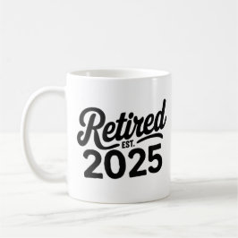 Caneca De Café Aposentado 2025 Não é mais meu problema, EST 2025