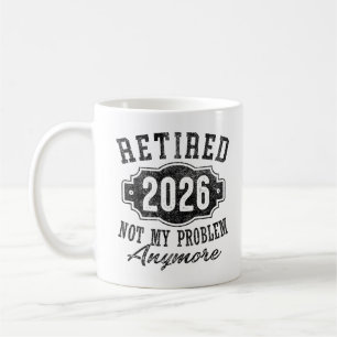Caneca De Café Aposentado 2026 Não É Mais Meu Problema Aposentado