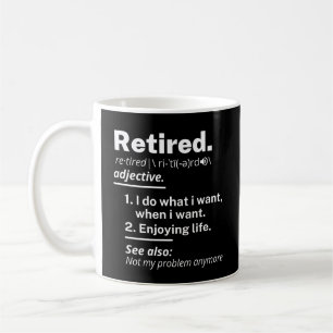 Caneca De Café aposentado. definição de reforma engraçada
