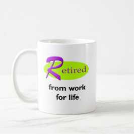 Caneca De Café Aposentado do trabalho para a vida
