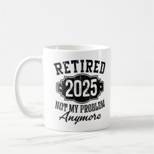 Caneca De Café Aposentado Engraçado 2025 Não É Mais Meu Problema