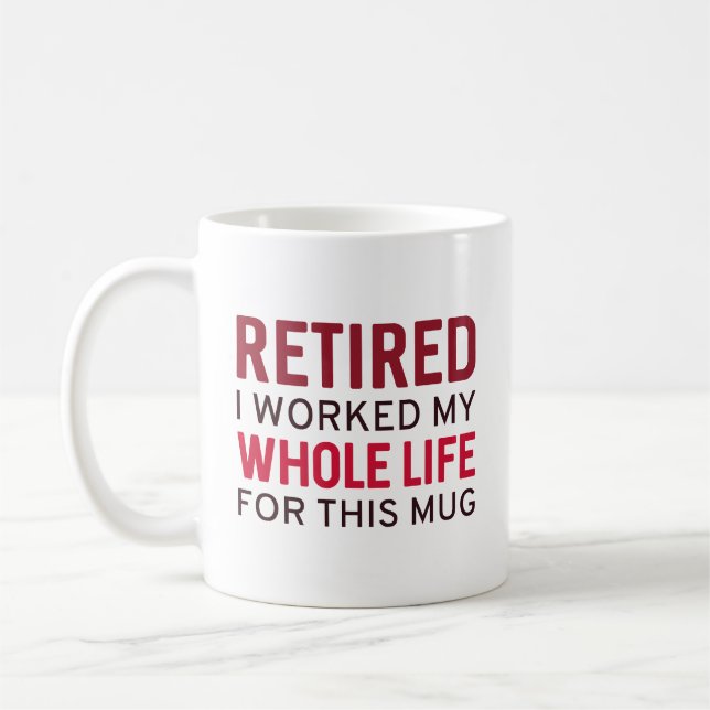 Caneca De Café Aposentado Eu Trabalhei Toda A Minha Vida Para Est (Esquerda)