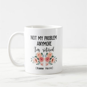 Caneca De Café Aposentado não é mais meu problema