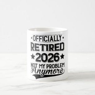Caneca De Café Aposentado Oficialmente 2026 Não É Mais Meu Proble
