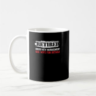 Caneca De Café Aposentado Sob Novo Gerenciamento Consulte Esposa