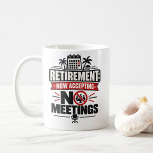 Caneca De Café Aposentadoria "APOSENTADORIA: AGORA NÃO ACEITANDO