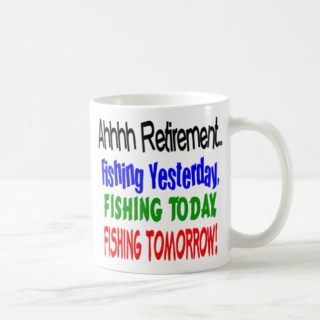 Caneca De Café Aposentadoria de Ahhhh que pesca hoje…. (Direita)
