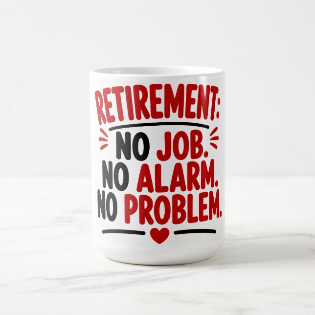 Caneca De Café Aposentadoria Sem Trabalho Sem Alarme Sem Problema (Centro)