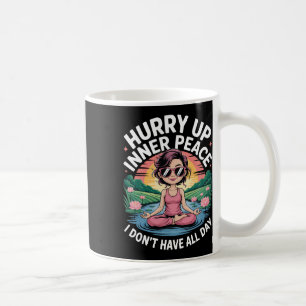 Caneca De Café Apresse-se Paz Interior Não Tenho Todo o Dia Yoga 