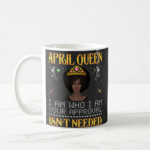Caneca De Café april rainha sou quem sou seu aprovador não é ne