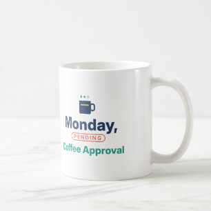 Caneca De Café Aprovação de Café Pendente na Segunda-Feira Humor