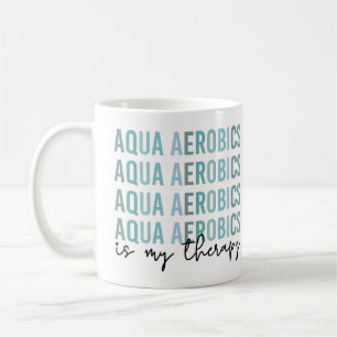 Caneca De Café Aqua Aerobics é o meu presente de Therapy Water Ae