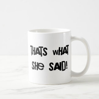 Caneca De Café Aquele é o que disse