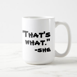 Caneca De Café Aquele é o que disse