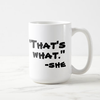 Caneca De Café Aquele é o que disse