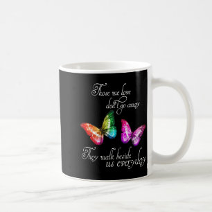 Caneca De Café Aqueles que amamos não vão embora Eles andam ao no