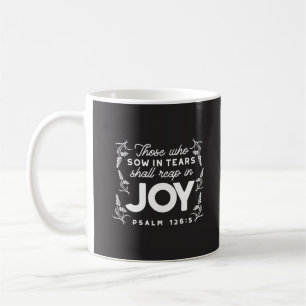 Caneca De Café Aqueles Que Semearam em Lágrimas Colherão com Aleg
