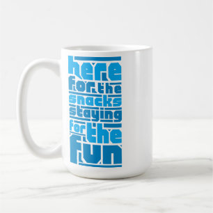 Caneca De Café Aqui para os Snacks, Ficando para a diversão