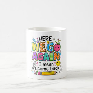 Caneca De Café Aqui Vamos Nós de Novo Quer Dizer Bem-Vindos de Vo