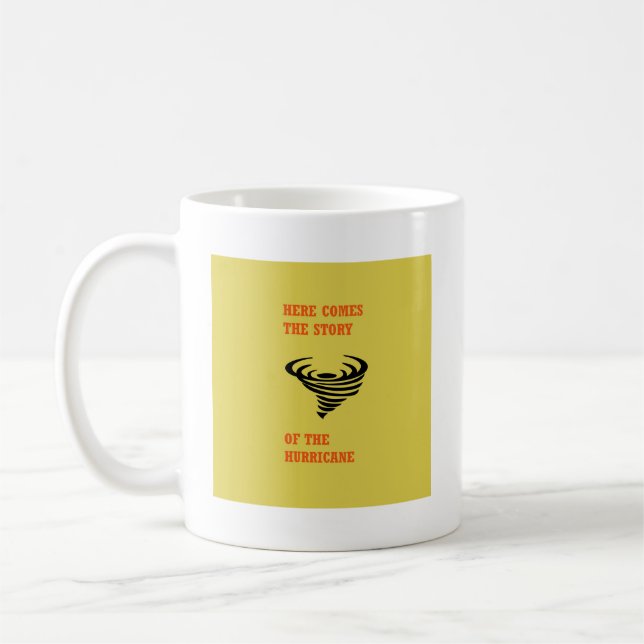 Caneca De Café Aqui vem a história do furacão (Esquerda)