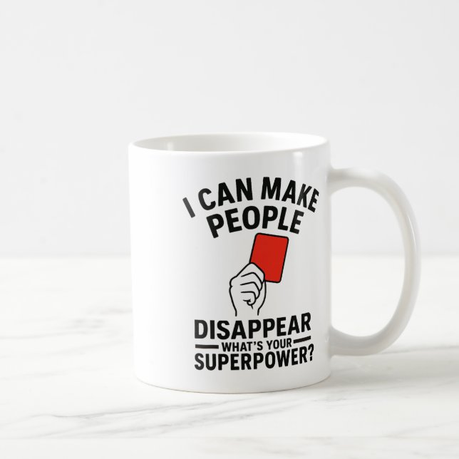 Caneca De Café Árbitro de Futebol Desaparece Qual é Seu Superpode (Direita)