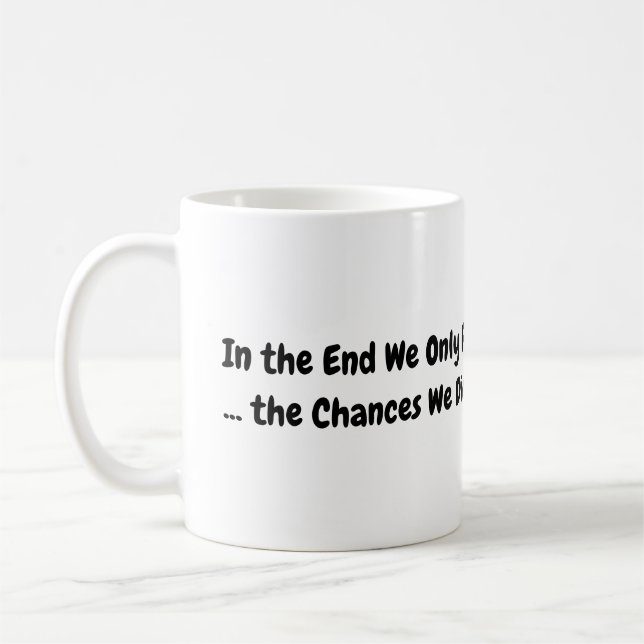 Caneca De Café Arrependa-se das Chances Mug (Esquerda)